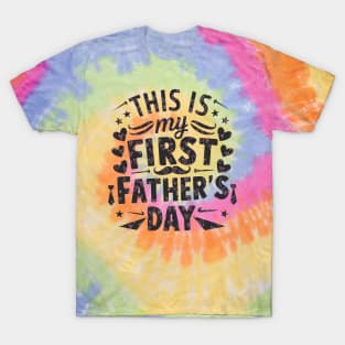 this is my first father's day T-Shirt